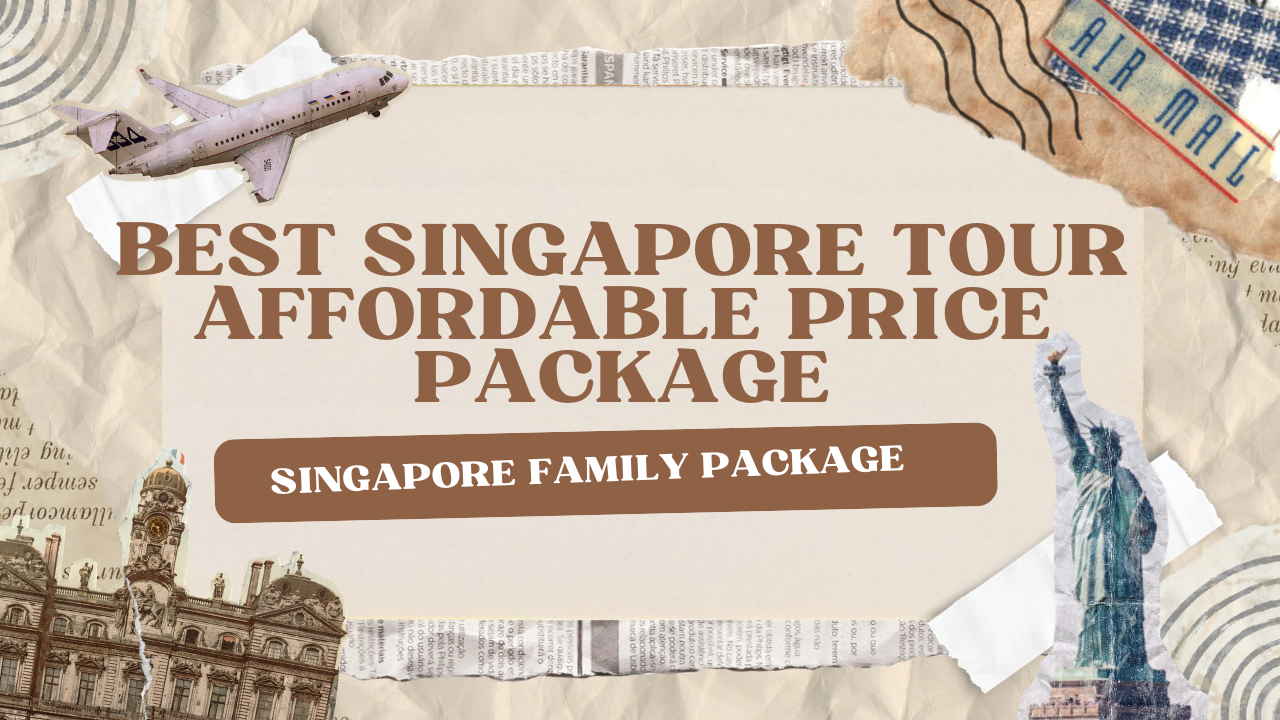 Best tour package for singapore